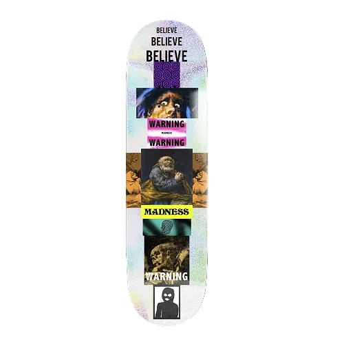 A white holographic Madness skateboard with multi images of classic artwork and the text Believe Believe Believe Warning Warning Madness Warning. 